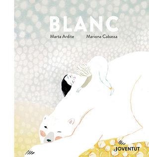 BLANC | 9788426147646 | MARTA ARDITE & MARIONA CABASSA