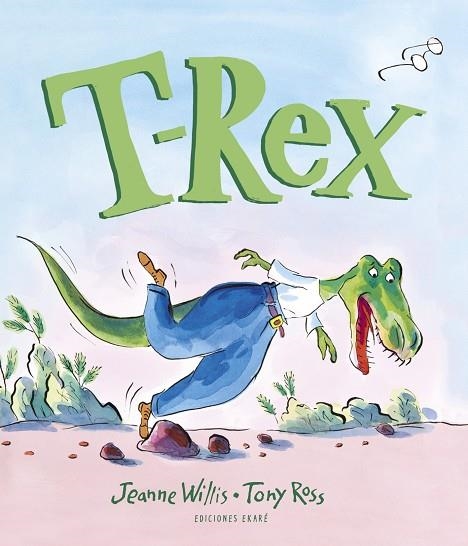 T-REX | 9788412372861 | JEANNE WILLIS & TONY ROSS