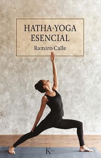 HATHA-YOGA ESENCIAL | 9788499889894 | RAMIRO CALLE CAPILLA