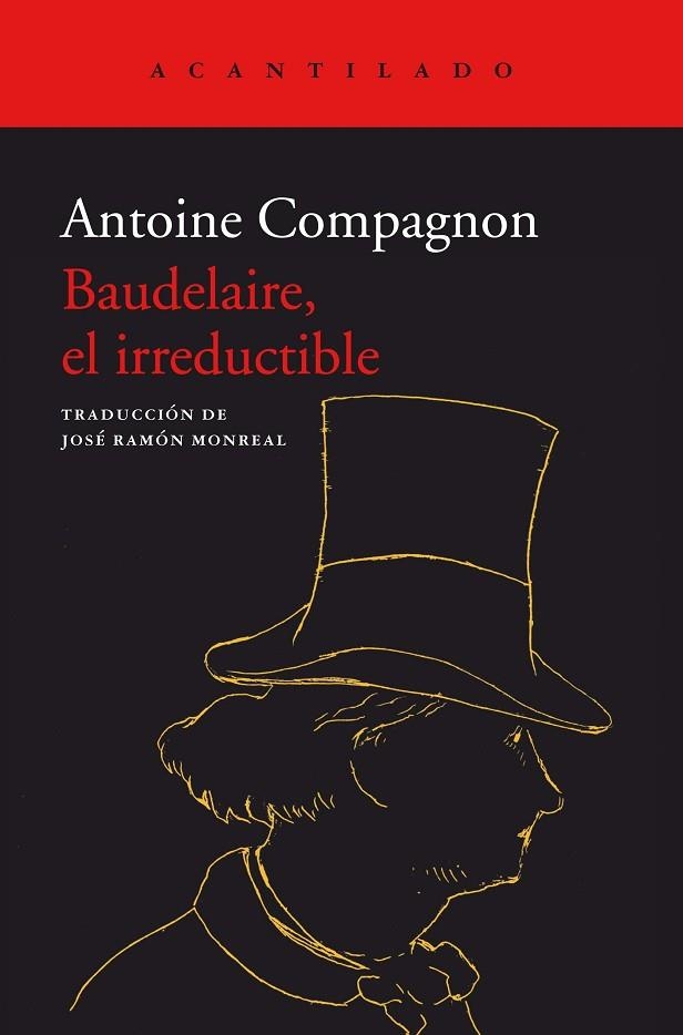 BAUDELAIRE EL IRREDUCTIBLE | 9788418370885 | ANTOINE COMPAGNON