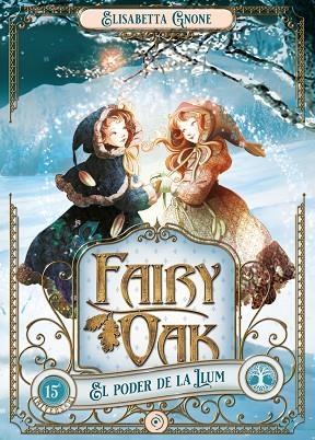 FAIRY OAK 03 EL PODER DE LA LLUM | 9788419004024 | ELISABETTA GNONE