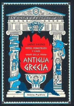 MITOS MONSTRUOS Y CAOS EN LA ANTIGUA GRECIA | 9786075574455 | JAMES DAVIES