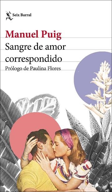 Sangre de amor correspondido | 9788432240713 | Manuel Puig