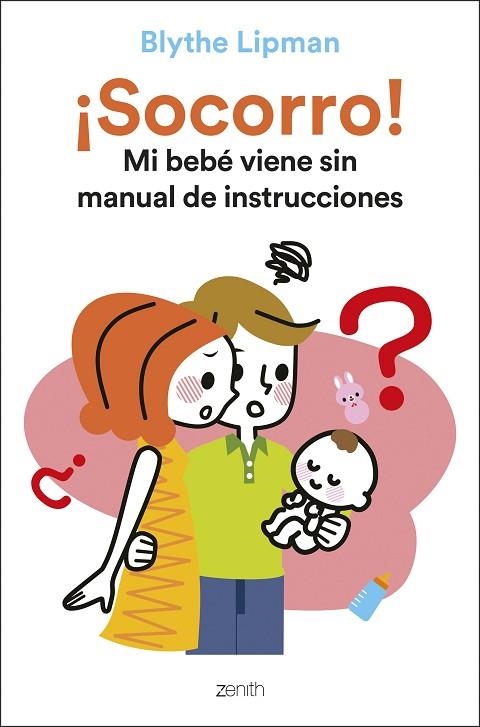 ¡Socorro! Mi bebé viene sin manual de instrucciones | 9788408248163 | Blythe Lipman