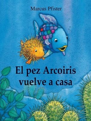 EL PEZ ARCOIRIS VUELVE A CASA | 9788448840662 | MARCUS PFISTER