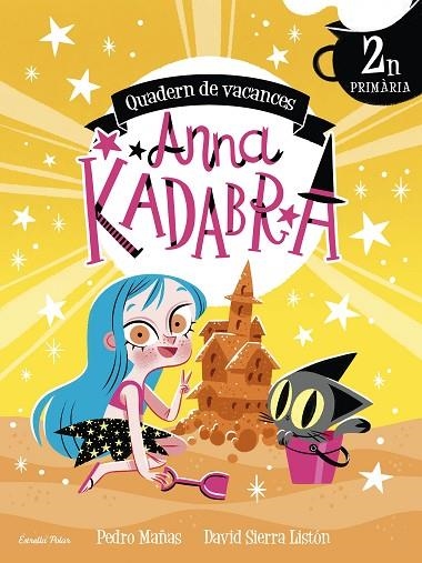 ANNA KADABRA QUADERN DE VACANCES 2 PRIMÀRIA | 9788413891958 | PEDRO MAÑAS & DAVID SIERRA LISTON