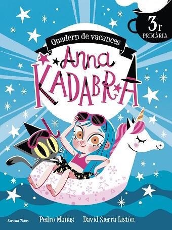 ANNA KADABRA QUADERN DE VACANCES 3 PRIMÀRIA | 9788413891965 | PEDRO MAÑAS & DAVID SIERRA LISTON