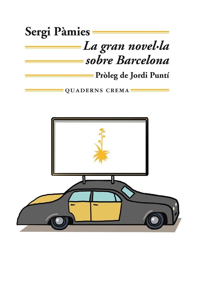 LA GRAN NOVEL·LA SOBRE BARCELONA | 9788477276654 | SERGI PAMIES