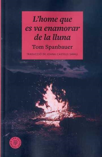 L'HOME QUE ES VA ENAMORAR DE LA LLUNA | 9788412514476 | TOM SPANBAUER