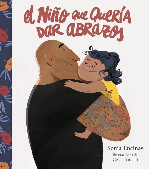 EL NIÑO QUE QUERIA DAR ABRAZOS | 9788448860769 | SONIA ENCINAS & CESAR BARCELO