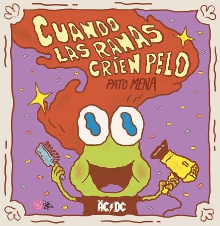 Cuando las ranas críen pelo | 9788416427543 | Pato Mena