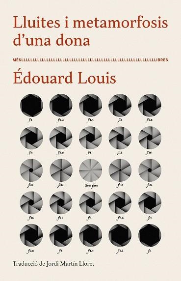 LLUITES I METAMORFOSIS D'UNA DONA | 9788417353407 | EDOUARD LOUIS