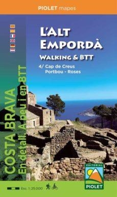 L'ALT EMPORDA WALKING & BTT 04/ CAP DE CREUS, PORTBOU, ROSES. 1:25000 | 9788412020182 | PIOLET