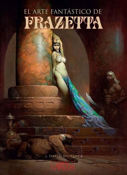 EL ARTE FANTÁSTICO DE FRAZETTA | 9788412358544 | SPURLOCK, J. DAVID