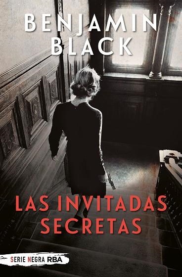 LAS INVITADAS SECRETAS | 9788491879626 | BENJAMIN BLACK