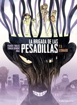 LA BRIGADA DE LAS PESADILLAS 05 LEONARD | 9788467951301 | FRANCK THILLIEZ & YOMGUI DUMONT & DRAC