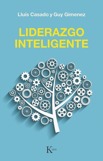 Liderazgo inteligente | 9788499889993 | Guy Gimenez & Lluís Casado