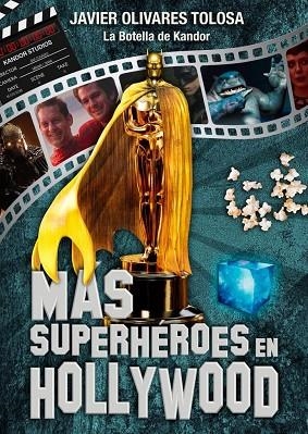 MAS SUPERHEROES EN HOLLYWOOD | 9788418898853 | JAVIER OLIVARES TOLOSA