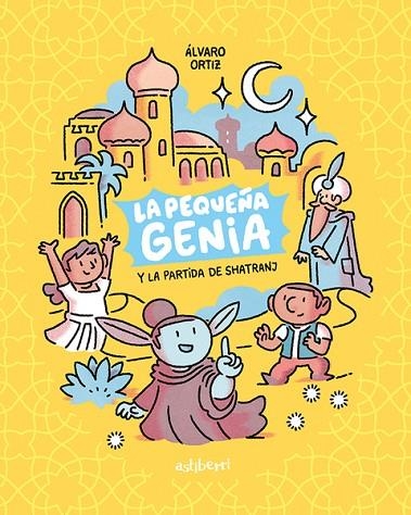 LA PEQUEÑA GENIA Y LA PARTIDA DE SHATRANJ | 9788418909115 | ALVARO ORTIZ