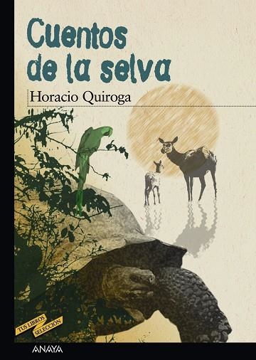 CUENTOS DE LA SELVA (TUS LIBROS SELEC.) | 9788466700917 | QUIROGA, HORACIO