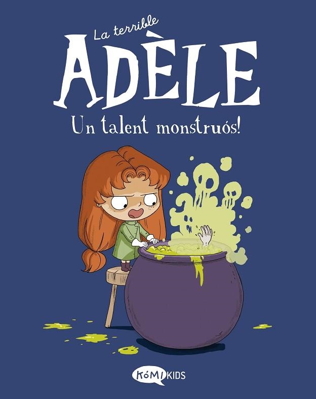 LA TERRIBLE ADELE 06 UN TALENT MONSTRUOS! | 9788419183019 | MR TAN & MISS PRICKLY