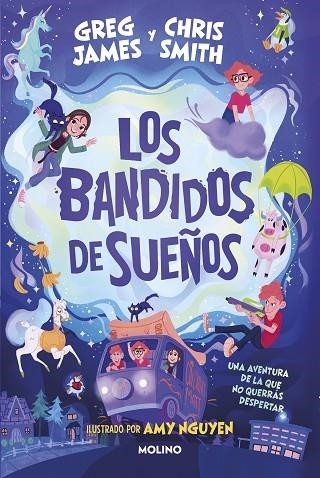 LOS BANDIDOS DE SUEÑOS | 9788427224896 | GREG JAMES & CHRIS SMITH & AMY NGUYEN