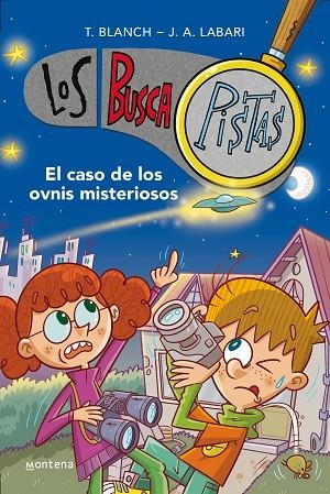 LOS BUSCAPISTAS 14 EL CASO OVNIS MISTERIOSOS | 9788418798641 | T. BLANCH & J. A. LABARI