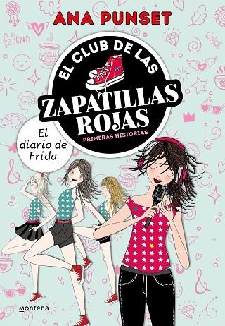 EL CLUB DE LAS ZAPATILLAS ROJAS PRIMERAS HISTORIAS EL DIARIO DE FRIDA | 9788418798689 | ANA PUNSET