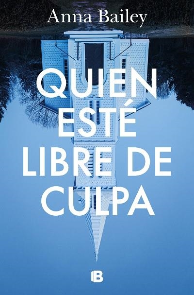 QUIEN ESTE LIBRE DE CULPA | 9788466672108 | ANNA BAILEY