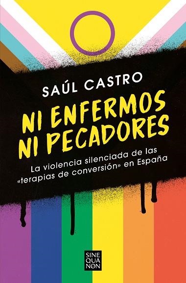 NI ENFERMOS NI PECADORES | 9788466672511 | SAUL CASTRO