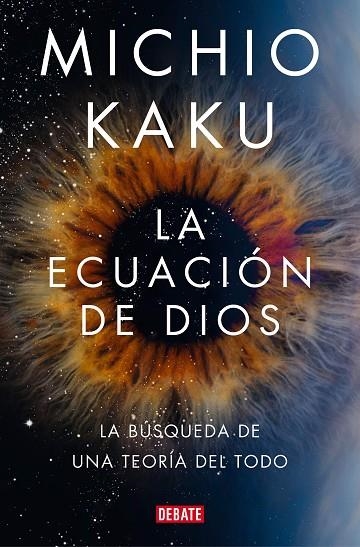 LA ECUACION DE DIOS | 9788418619694 | MICHIO KAKU