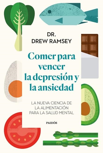 Comer para vencer la depresión y la ansiedad | 9788449339486 | Dr. Drew Ramsey