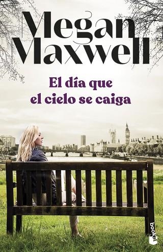 El día que el cielo se caiga | 9788408258698 | Megan Maxwell