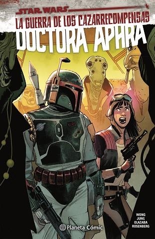 Star Wars Doctora Aphra 03 La guerra de los cazarrecompensas | 9788411121231 | Alissa Wong