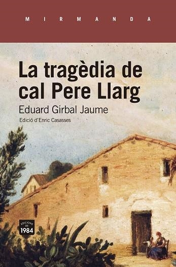 La tragèdia de cal Pere Llarg | 9788418858192 | Eduard Girbal Jaume