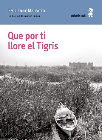 Que por ti llore el Tigris | 9788412505351 | Emilienne Malfatto