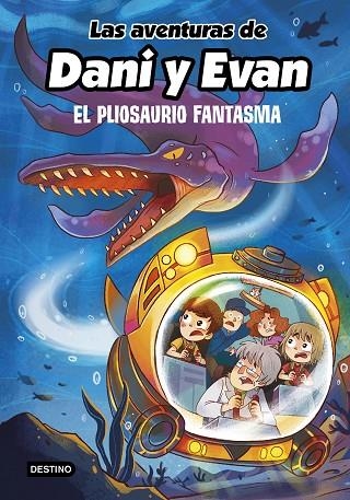 Las aventuras de Dani y Evan 06 El pliosaurio fantasma | 9788408253792 | Las aventuras de Dani y Evan