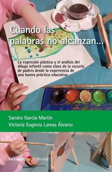 CUANDO LAS PALABRAS NO ALCANZAN | 9788419023643 | SANDRA GARCÍA MARTÍN & VICTORIA EUGENIA LAMAS ÁLVAREZ