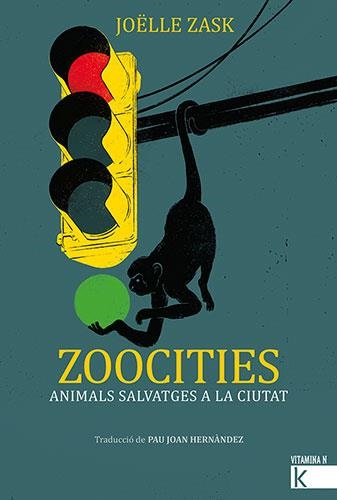 ZOOCITIES | 9788418558405 | Joëlle Zask