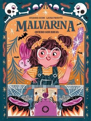 MALVARINA 01  QUIERO SER BRUJA | 9788418304668 | SUSANNA ISERN & LAURA PROIETTI