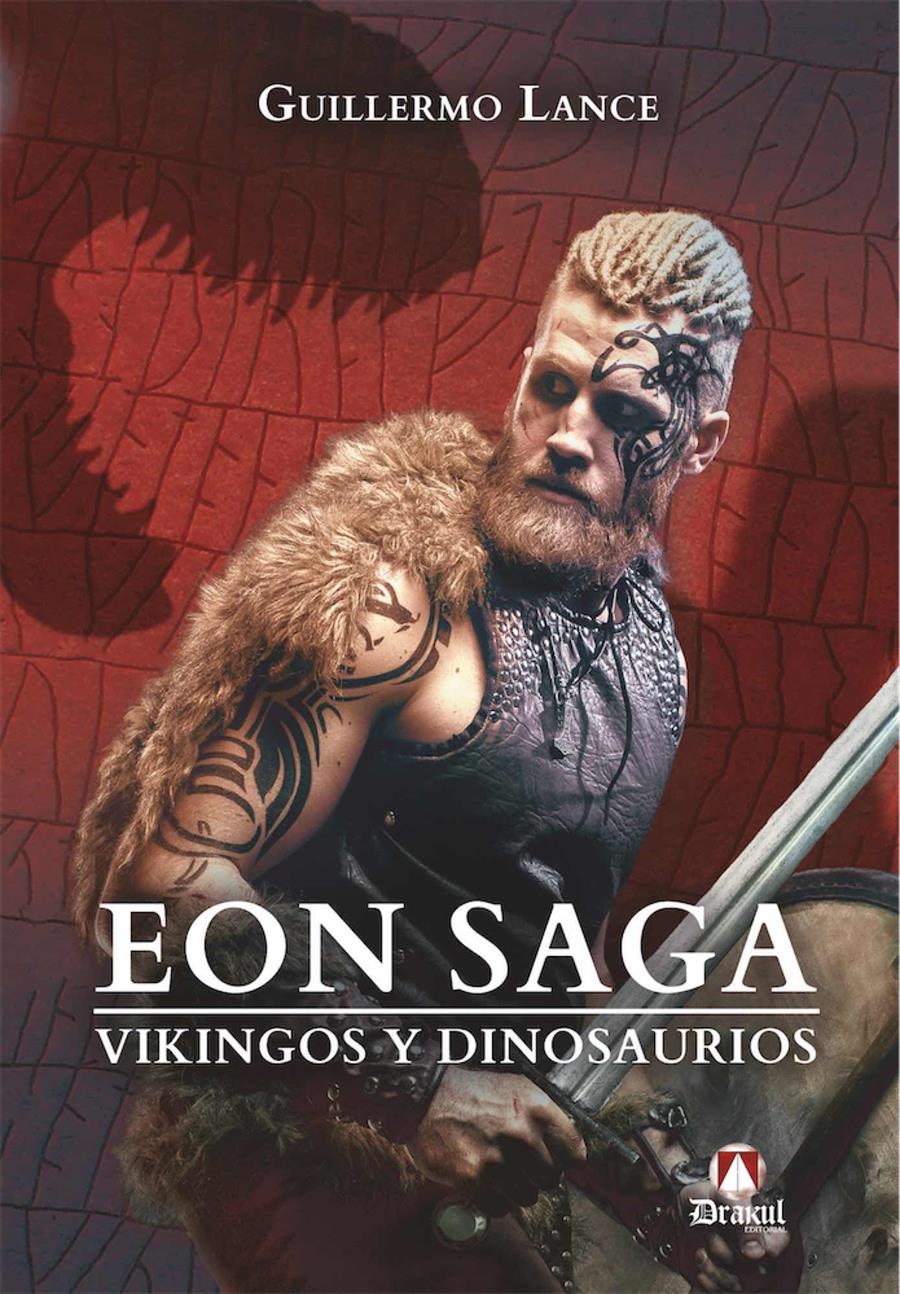 EON SAGA 01 VIKINGOS Y DINOSAURIOS | 9788412498608 | GUILLERMO LANCE