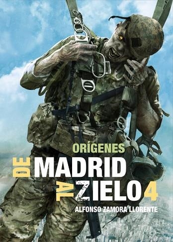 DE MADRID AL ZIELO 04 ORIGENES | 9788419380050 | ALFONSO ZAMORA LLORENTE