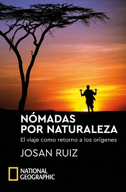 NÓMADAS POR NATURALEZA | 9788482988092 | JOSAN RUIZ