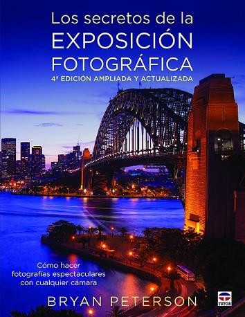 LOS SECRETOS DE LA EXPOSICIÓN FOTOGRÁFICA | 9788416676231 | BRYAN PETERSON