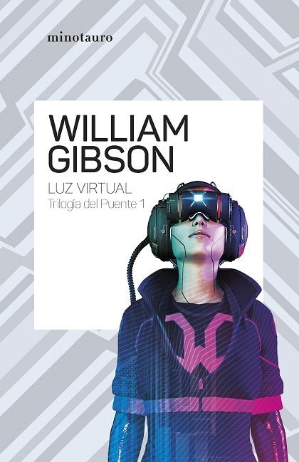 Trilogía del puente 01 Luz virtual | 9788445009475 | William Gibson