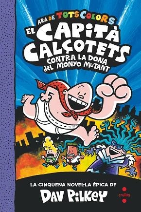 EL CAPITA CALÇOTETS 05 CONTRA LA DONA DEL MONYO MUTANT | 9788466150989 | DAV PILKEY