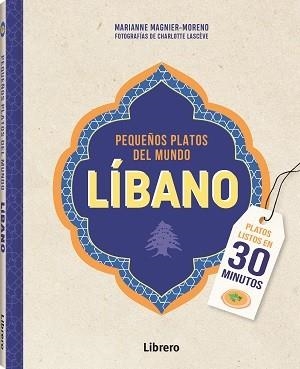 LIBANO PEQUEÑOS PLATOS DEL MUNDO | 9789463598361 | MARIANNE MAGNIER-MORENO