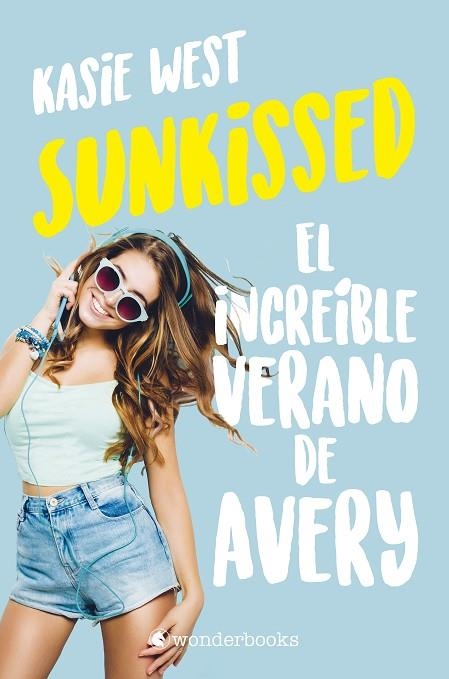 SUNKISSED EL INCREÍBLE VERANO DE AVERY | 9788418509285 | KASIE WEST