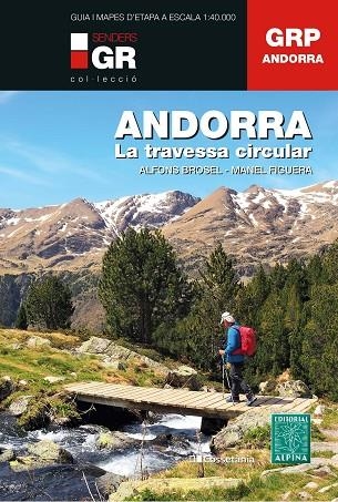 ANDORRA LA TRAVESSA CIRCULAR | 9788413561929 | ALFONS BROSEL I JORDA & MANEL FIGUERA I ABADAL