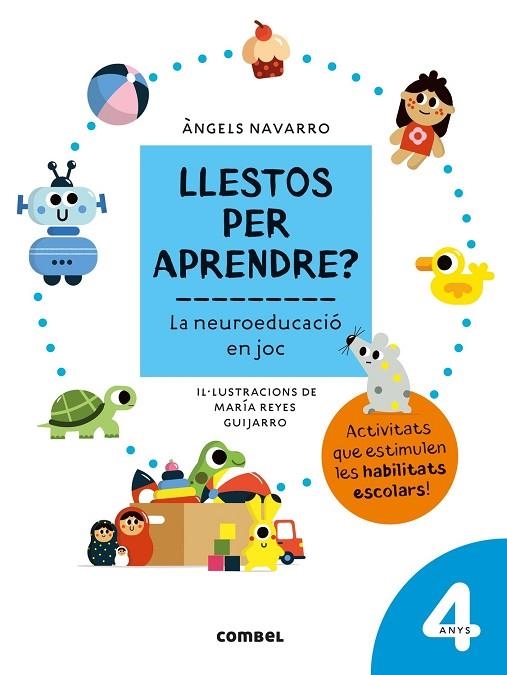 LLESTOS PER APRENDRE? LA NEUROEDUCACIÓ EN JOC 4 ANYS | 9788491017950 | ANGELS NAVARRO & MARIA REYES GUIJARRO